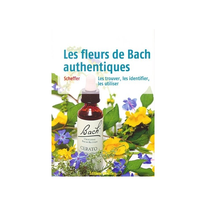 Les Fleurs de Bach authentiques de Mechthild Scheffer Mes Fleurs de BACH 2 - mesfleursdebach.com 