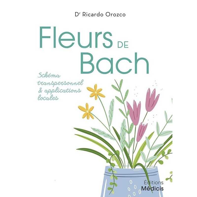 Fleurs de Bach, Schéma transpersonnel et  applications locales. Dr Ricardo Orozco