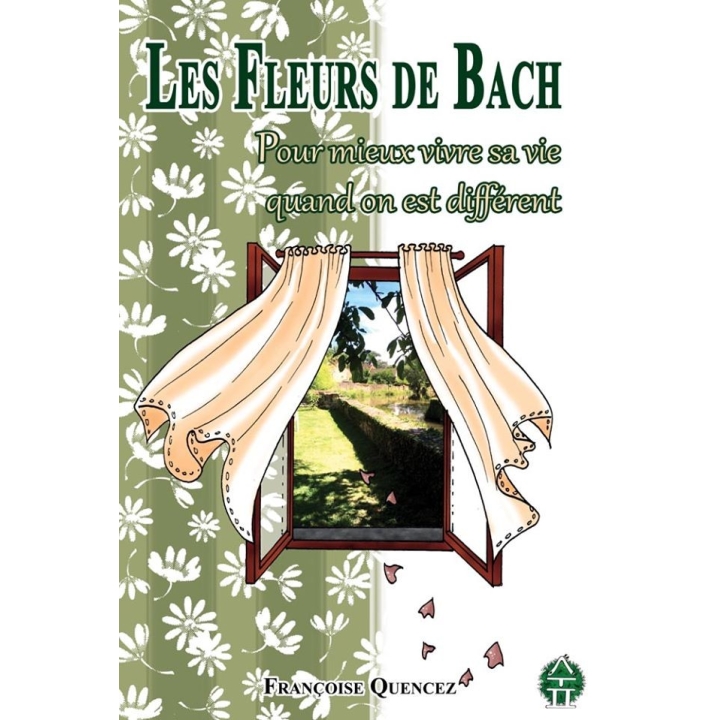 Pour mieux vivre sa vie quand on est différent de Françoise Quencez Françoise QUENCEZ 2 - mesfleursdebach.com 