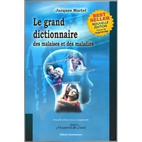Le Grand Dictionnaire des Malaises et Maladies de Jacques MARTEL