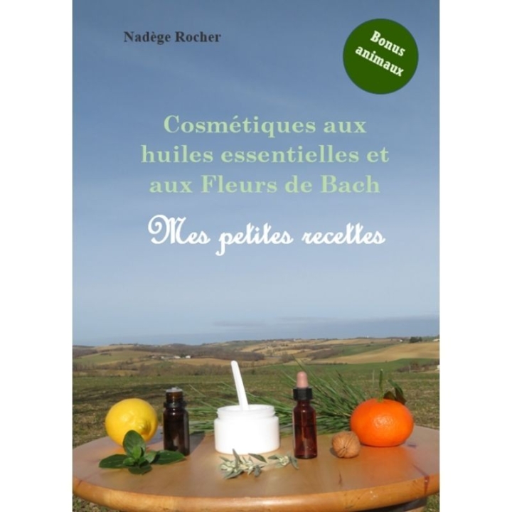 Cosmétiques aux huiles essentielles et aux Fleurs de Bach, mes petites recettes Alchimy 4 - mesfleursdebach.com 