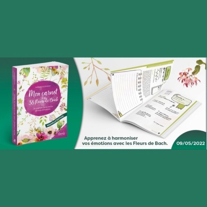 Mon carnet de 38 Fleurs de Bach de Nathalie Auzeméry Mes Fleurs de BACH 3 - mesfleursdebach.com 