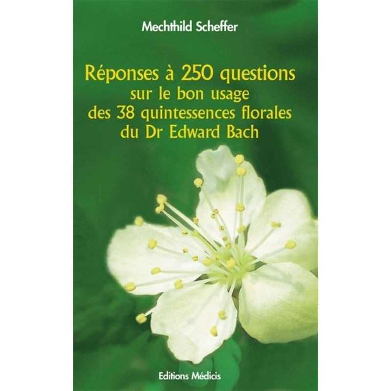 Réponses à 250 Questions sur le bon usage des 38 Quintessences