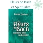 Spiritualité: Les Fleurs de Bach auraient-elles un dessein? de Pascale Challamel