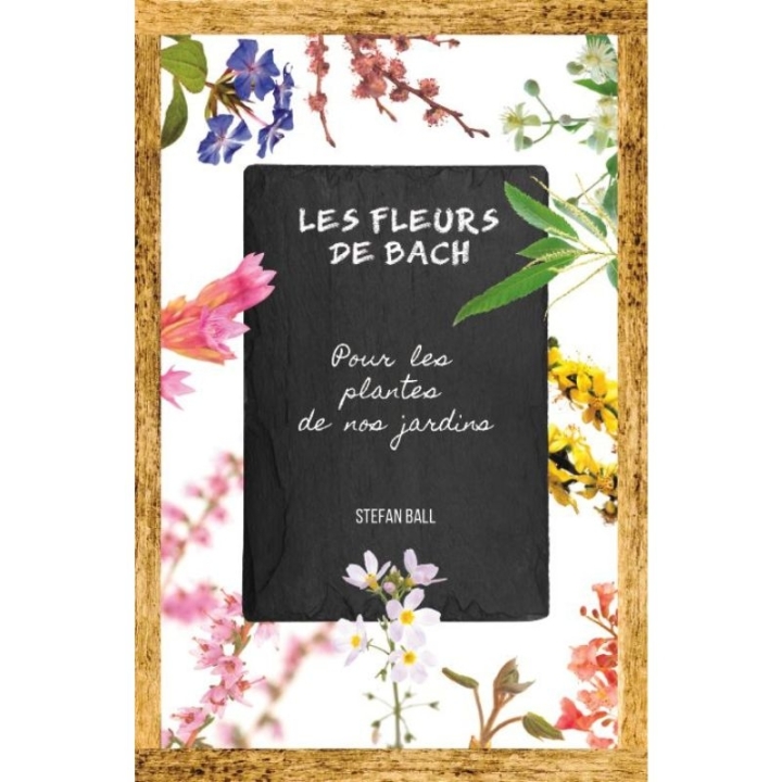 Jardinage: Les fleurs de Bach pour les plantes de nos jardins de Stefan Ball [product.brand] 2 - mesfleursdebach.com 