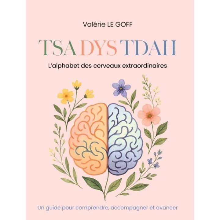 TSA DYS TDAH - l’alphabet des cerveaux extraordinaires - Valérie Le Goff [product.brand] 2 - mesfleursdebach.com 