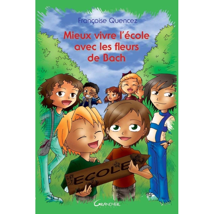 Mieux vivre l'école avec les Fleurs de Bach de Françoise Quencez Françoise QUENCEZ 2 - mesfleursdebach.com 
