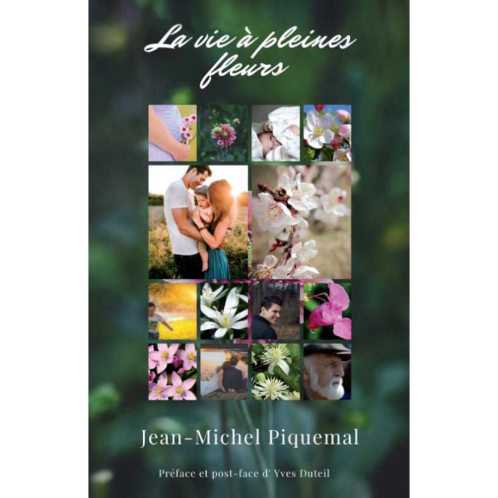 La vie à pleines Fleurs de Jean-Michel Piquemal Mes Fleurs de BACH 2 - mesfleursdebach.com 