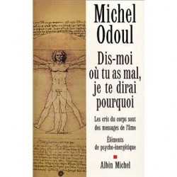 Dis-moi où tu as mal, je te dirai pourquoi, Michel Odoul
