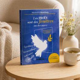 Les mots sont des fenêtres (ou bien ce sont des murs) - Marshall B. ROSENBERG Mes Fleurs de BACH 1 - mesfleursdebach.com 