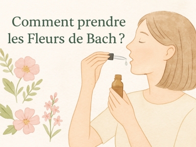 Comment prendre les Fleurs de Bach ?