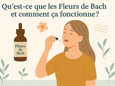 Qu’est-ce que les Fleurs de Bach et comment ça fonctionne ?