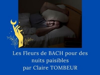  Les Fleurs de BACH pour des nuits paisibles par Claire TOMBEUR