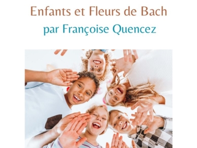  Enfants & Fleurs de Bach animé par Françoise Quencez Automne 2022
