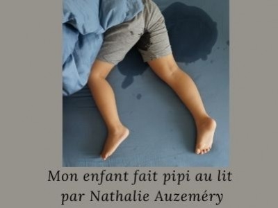 Mon enfant fait pipi au lit par Nathalie Auzeméry